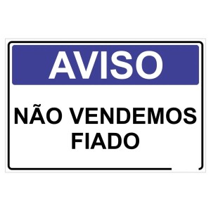 Placa Sinalizadora Aviso Não Vende Fiado ACESSO